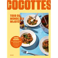 Cocottes - Tour du monde des plats mijotés