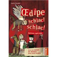 Œdipe schlac ! schlac !