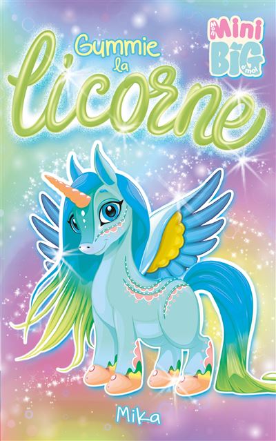 Gummie la licorne -  Mika - broché