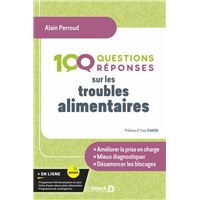 100 Questions/réponses sur les troubles alimentaires