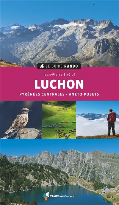 Le Guide Rando Luchon (2e ed) - Jean-Pierre Siréjol - Rando Eds - broché - Guide