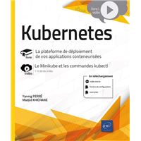 Kubernetes - La plateforme de déploiement de vos applications conteneurisées
