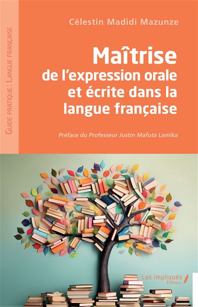 Maîtrise de l'expression orale et écrite dans la langue française ...