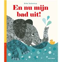 En nu mijn bad uit!