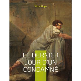 Le Dernier Jour d'un condamné - 1