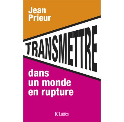 Transmettre dans un monde en rupture - Jean Prieur - broché
