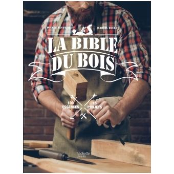 La bible du bois - 1
