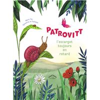Patrovitt, l'escargot toujours en retard
