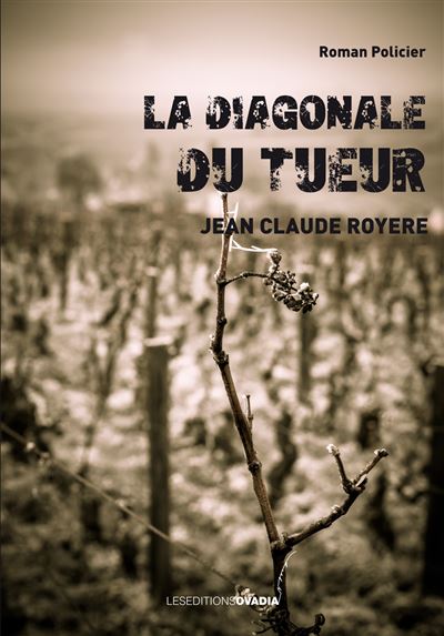 La diagonale du tueur - Jean-Claude Royère - broché