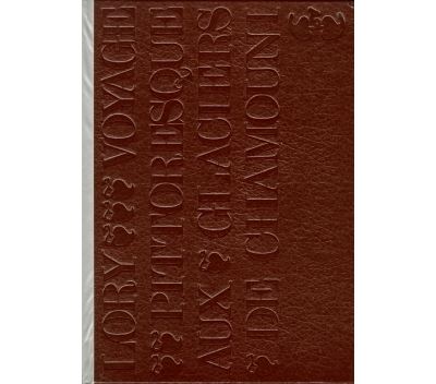 Voyage pittoresque dans la vallée de Chamonix - Mathias Gabriel Lory - Coffret