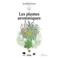 LES PLANTES AROMATIQUES LES GUIDES DU JARDINIER-MARAICHER