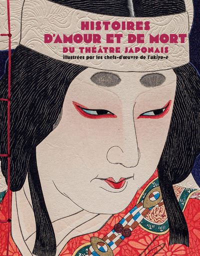 Fnac.com : Retrait 1h en magasin gratuit & livraison gratuite à domicile à partir de 35€ d'achat de livre. Histoires d'amour et de mort du théâtre japonais - Illustrées par les chefs-d'oeuvres de l'ukiyo-e - Contes / Légendes. Découvrez des nouveautés, des coups de cœur, des avis d'internautes, …