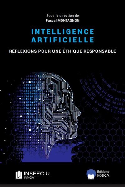 L'intelligence artificielle Reflexion pour une ethique responsable - Pascal Montagnon - Micro Application - broché - Etude