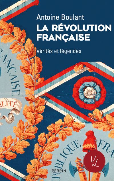 La Révolution française - Vérités et légendes - 1