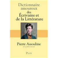Dictionnaire amoureux des Ecrivains et de la Littérature