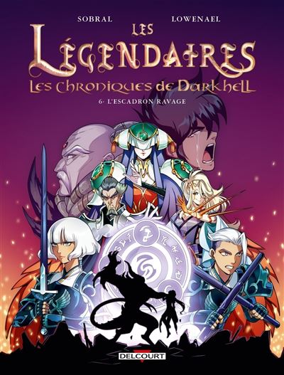 Les légendaires - Les Chroniques de Darkhell - Tome 06 - L'escadron Ravage (2025)