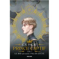 Prince Captif - Tome 3 : Prince captif : Tome 3 - Le Roi suivi de Le Palais d'été