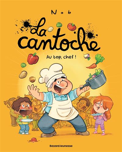 La Cantoche - Tome 10 - Au top, chef (Nob) (2025)