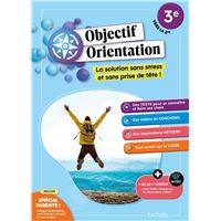 Objectif Orientation - 3e vers la 2de