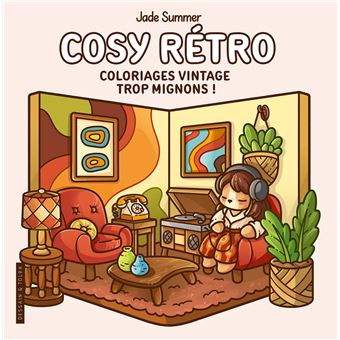Cosy rétro - Jade Summer - Retro rooms - Coloriages vintage trop mignons - Cosy colo