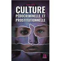 Culture pédocriminelle et prostitutionnelle
