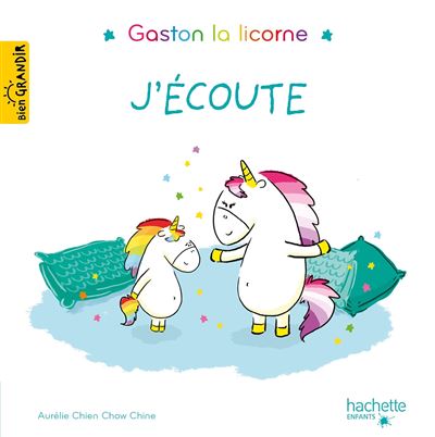 Gaston la licorne - J'écoute - Aurélie Chien Chow Chine - cartonné