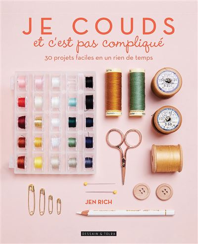 Je couds et c'est pas compliqué - Jen Rich - relié