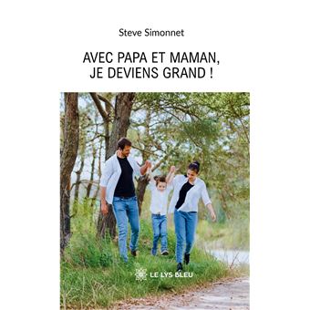 Avec Papa et Maman, je deviens grand ! - 1