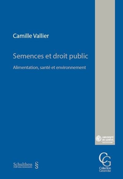 Semences et droit public Alimentation, sante et environnemen