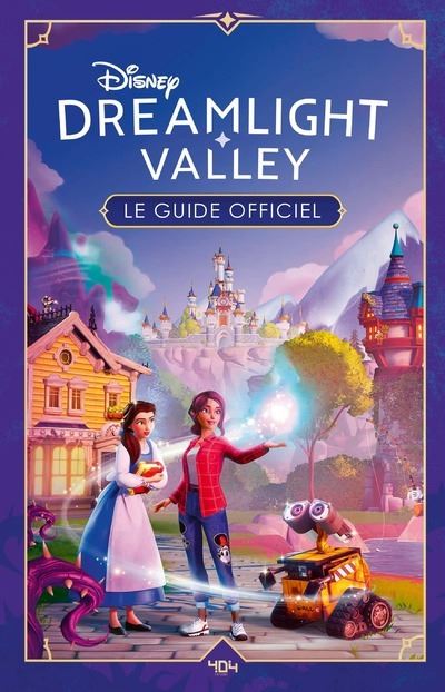 Disney Dreamlight Valley - Le guide officiel - Walt Disney Company - 404 Editions - broché - Guide