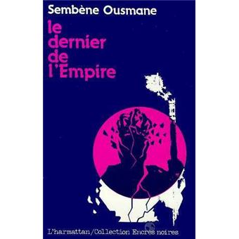 Semben Le dernier de l'empire roman sénégalais - Ousmane Sembène - Achat Livre ...