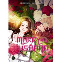 Marry my husband - Tome 4