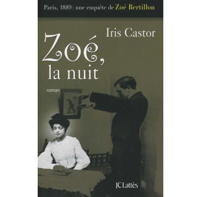 Zoé, la nuit - Iris Castor - broché