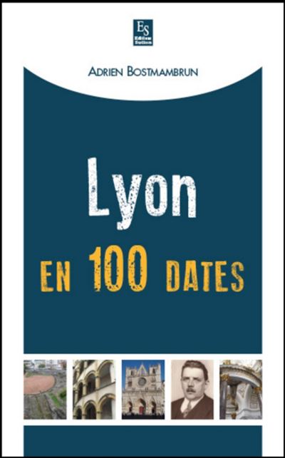 Lyon en 100 dates