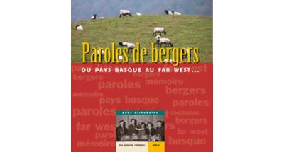 Paroles de bergers - du Pays basque au Far West