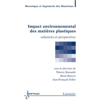 Impact environnemental des matières plastiques. Solutions et perspectives