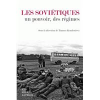 Les Soviétiques, un pouvoir, des régimes