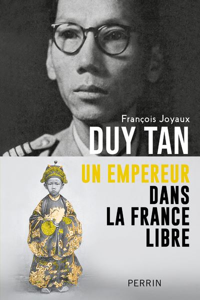 Duy Tân : Un empereur dans la France libre - François Joyaux (2023)