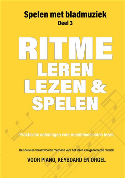 Spelen met Bladmuziek - Praktische oefeningen voor moeiteloos noten ...