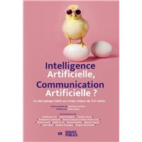 Intelligence artificielle, communication artificielle ?