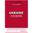 Ukraine : une bombe géopolitique au coeur de la Guerre tiède