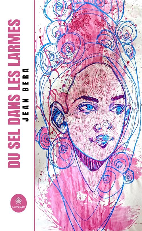 Du sel dans les larmes - Jean Bera - broché