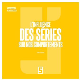 L'influence des séries sur nos comportements - 1