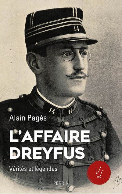 L'affaire Dreyfus - Vérités et légendes - Alain Pagès - broché
