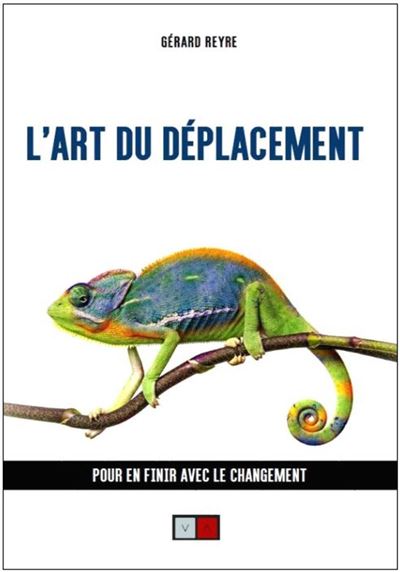 L'art du déplacement - Gérard Reyre - broché