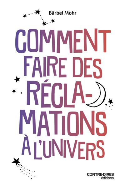 Comment faire des réclamations à l'Univers