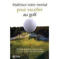 Maîtrisez votre mental pour exceller au golf