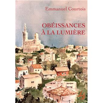 Obéissances à la lumière - 1