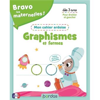Bravo les maternelles - Mon cahier ardoise - Graphismes et formes dès 3 ans