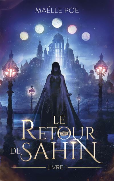 Le Retour de Sahin - : Le Retour de Sahin - livre 1